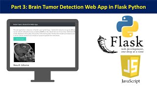 Part 3 : Web App for Brain Tumor detection  Using Flask, Javascript and Python | flask web app code