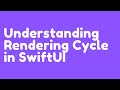 Understanding View Rendering Cycle in SwiftUI