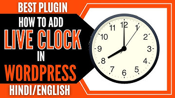 How to add LIVE CLOCK/TIME in WordPress Website | WordPress वेबसाइट में LIVE CLOCK कैसे add kare |