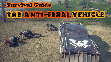 The Anti-Feral Vehicle | How to kill Blood Ferals Easily | Lethal Zone | State of Decay 2