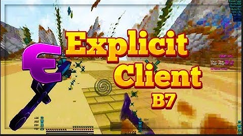 Explicit b7 - Minecraft Ghost Client Release
