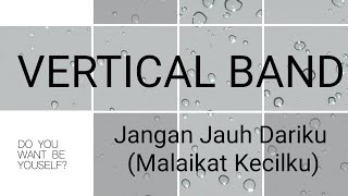 Vertical Band-Malaikat Kecil (New Version)