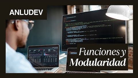 ⚙️ Funciones y Modularidad en Programación: Entiende cómo funcionan y para qué sirven