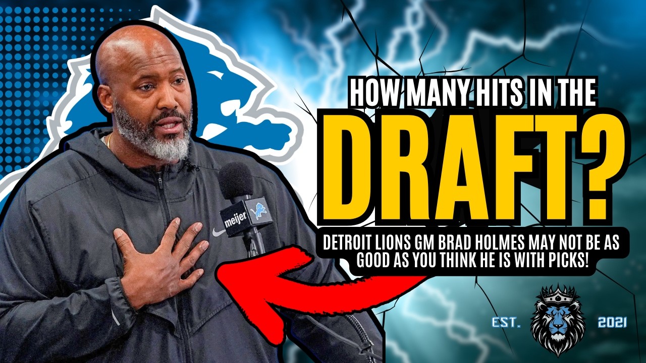 How Many Draft Picks Have The Detroit Lions HIT ON Under Brad Holmes?