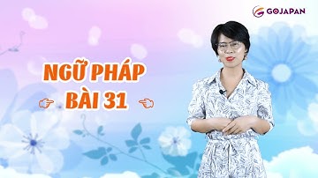 Ngữ pháp n4 bài 31 - Gojapan