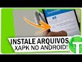 Como instalar aplicativos xapk no android sem usar aplicativos