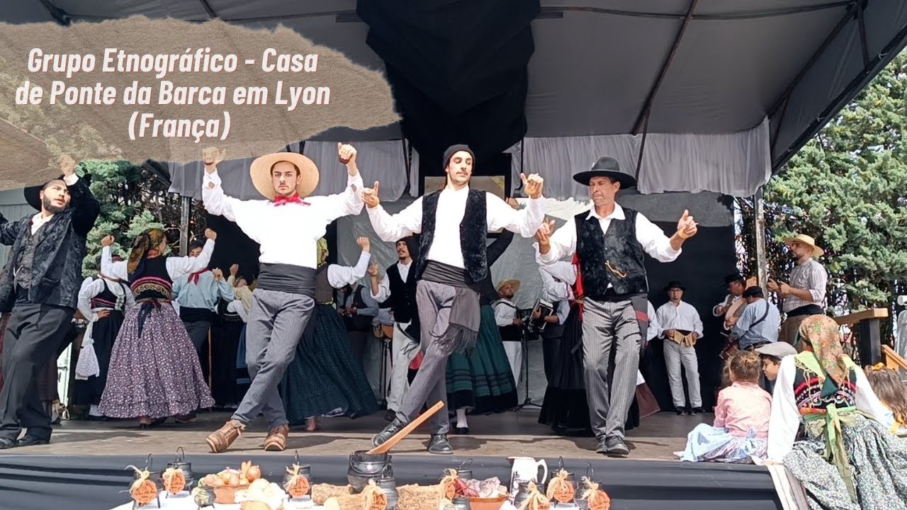 Grupo Etnográfico - Casa de Ponte da Barca em Lyon I 15.06.2024