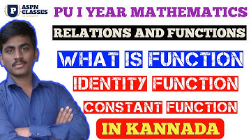 WHAT IS FUNCTION || RELATIONS AND FUNCTIONS CLASS 11 MATHS || IDENTITY FUNCTION || CONSTANT FUNCTION