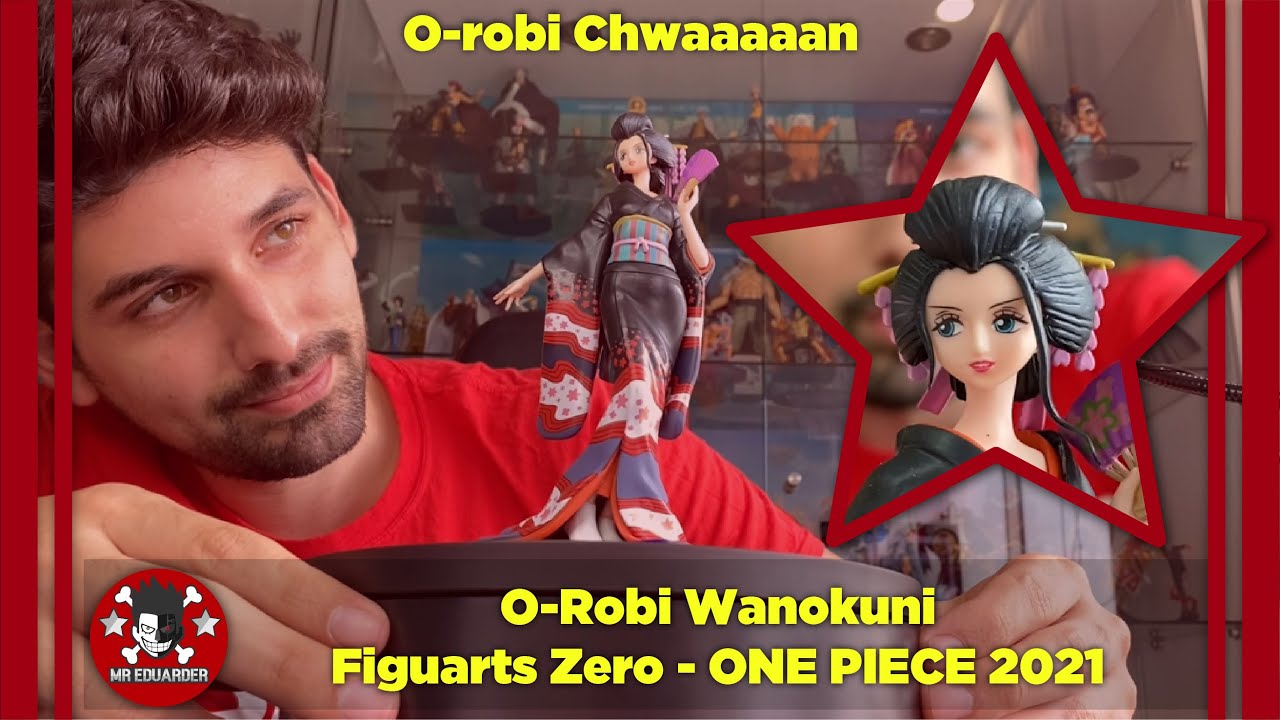 O-robi - Nico Robin Figuarts Wanokuni - 2021 - Unboxing - Robin chwaaaaan