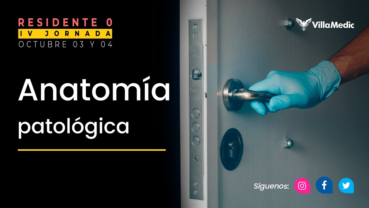 IV Jornada - Residente 0: Anatomía Patológica