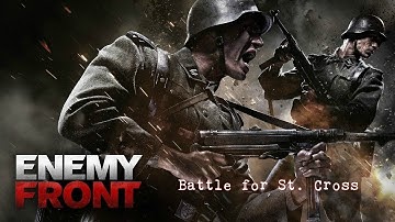Enemy Front - Expert Difficulty - 02 - Battle for St  Cross