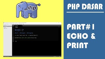 Pemrograman PHP Dasar #1 Echo dan Print