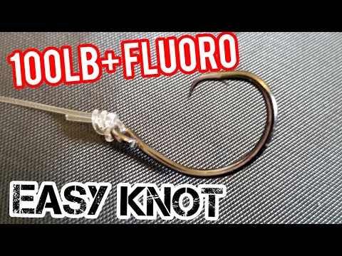 Best knot for 100lb or Bigger Fluorocarbon or Mono 