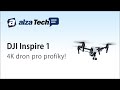 DJI Inspire 1: Skvělý poloprofesionální 4K dron! - AlzaTech #162