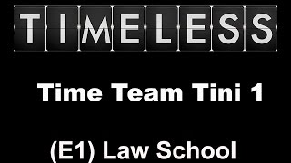 Timeless Time Team Tini 1 Episode 1