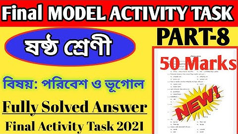Class-6 Geography Final Model Activity Task Part-8 Full Solution