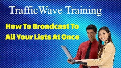 TrafficWave Training - How To Send An Email Broadcast To All Subscribers On All Campaigns At Once