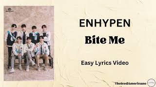 ENHYPEN 'Bite Me' Easy Romanized Lyrics