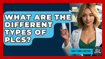 What Are The Different Types Of PLCs? - How It Comes Together