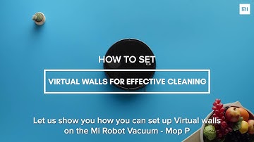 Learn how to set virtual walls | Mi Robot Vacuum-Mop P