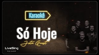 Só Hoje (Karaokê) - Jota Quest | Solte a voz com este Playback incrível!