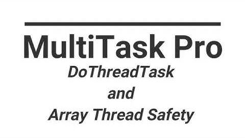 Unreal Engine MultiTask Pro - DoThreadTask and thread safety with Arrays