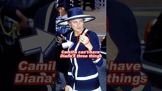 Camilla can't have Diana's three things #camilla #diana #royal #queen