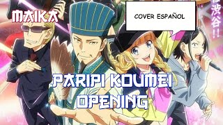 [MAIKA] PARIPI KOUMEI OPENING (Cover español)