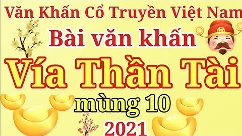 Văn khấn vía thần Tài mùng 10 tháng Giêng năm 2021