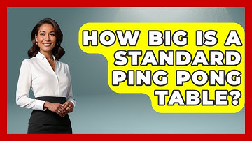 How Big Is a Standard Ping Pong Table? - The Racket Xpert