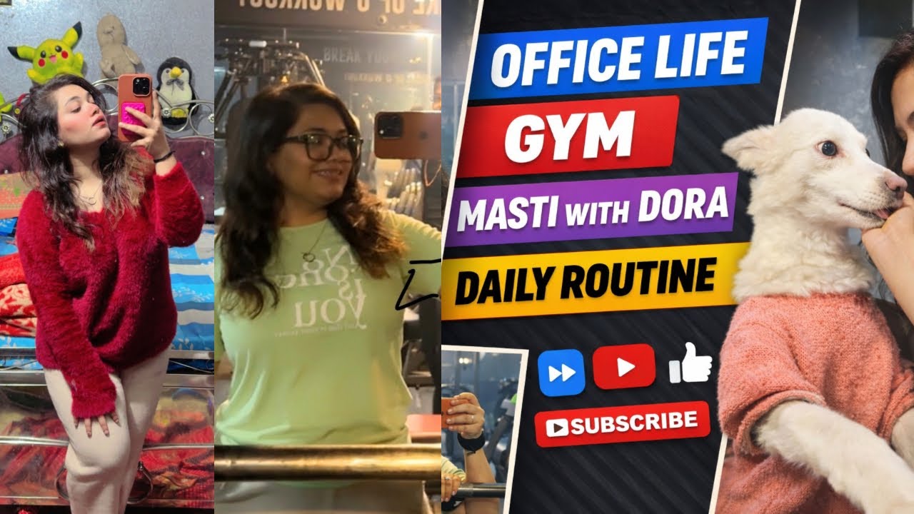 Office | GYM | Dora ki khushi😂♥️ 