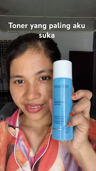 Toner paling bagus Wardah lightening face toner #wardahbeauty #wardahlighteningseries #toner