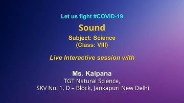 Live Interaction on PMeVIDYA : Sound   Subject: Science   Class: VIII