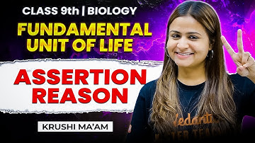 🧬 Fundamental Unit of Life: Top Assertion-Reason Qs | Class 9 Biology