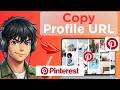 How to Copy Pinterest Profile URL (Updated 2026)