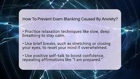 How To Prevent Exam Blanking Caused By Anxiety? - Senior Year Strategies
