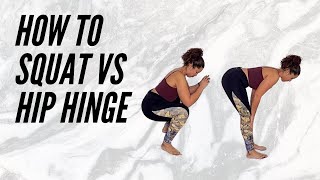 Exercise how-to: Squat vs Hip-Hinge (Deadlift), for beginners