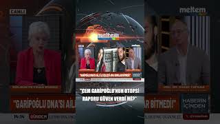 Cem Garipoğlunun Otopsi Raporu Güven Verdi Mi?