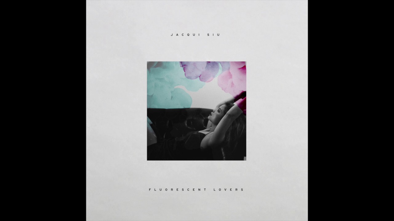 Watch Jacqui Siu - Fluorescent Lovers (Official Audio) on YouTube
