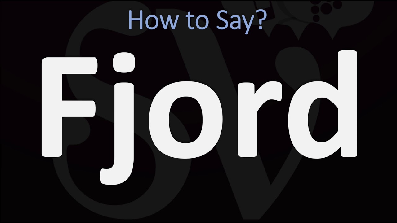 How to Pronounce Fjord? (CORRECTLY)