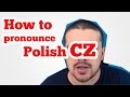 Polish CZ - how to pronounce it?