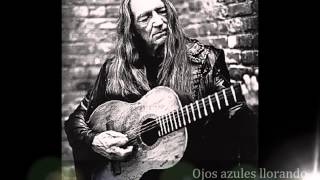 Willie Nelson " Blue eyes crying in the rain" subtítulos en Español chords