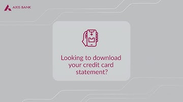 How to download your Axis Bank Credit Card statement?