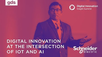 Digital Innovation at the Intersection of IoT and AI – Mak Joshi, Schneider Electric