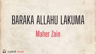 Baraka Allahu Lakuma - Maher Zain ( Lirik \u0026 terjemahan )