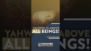 YAHWEH is Above All Other REAL Supernatural Beings!
