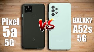 Google Pixel 5a 5g vs Samsung Galaxy A52s 5g