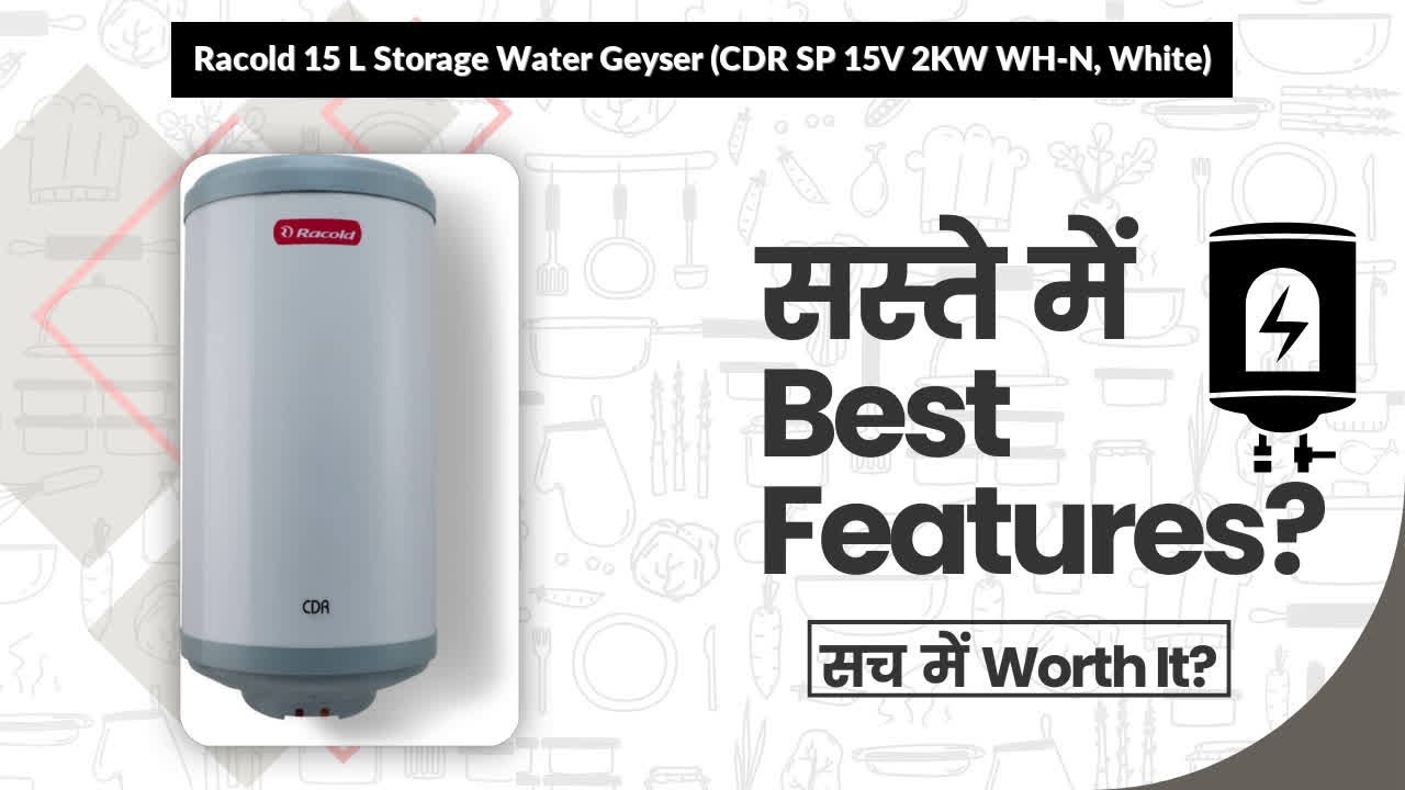 Racold 15 L Storage Water Geyser (CDR SP 15V 2KW WH-N, White) Review in Hindi | Features