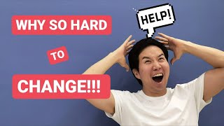 BT1 - Why is it hard to change (20200215)