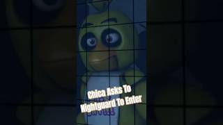 Chica Asks To Nightguard To Enter